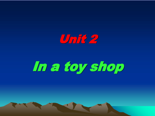 牛津英语4A Unit 2 In a toy shop英语课件