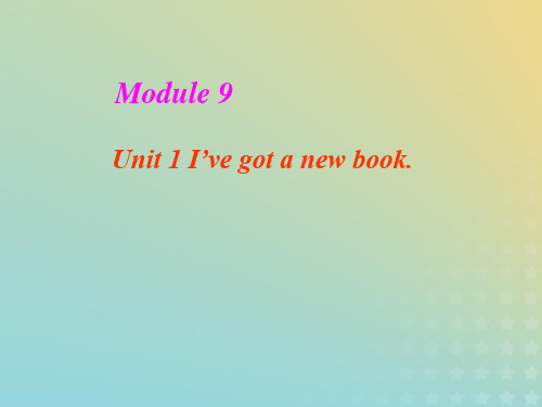 2019版三年级英语下册Module9Unit1I’vegotanewbook教