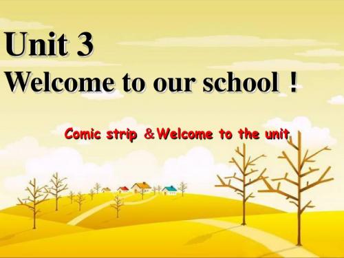 牛津译林版英语七年级上册英语课件：7aunit3welcometoourschoolwelcometotheunit