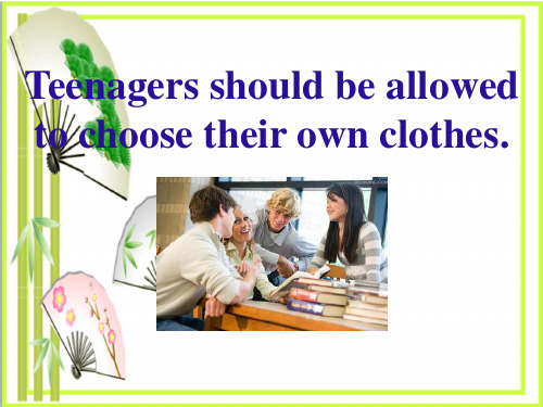 《Teenagers should be allowed to choose their own clothes》4  图文