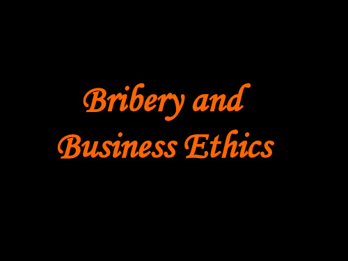 新视野大学英语第四册第六单元  Bribery and business ethics