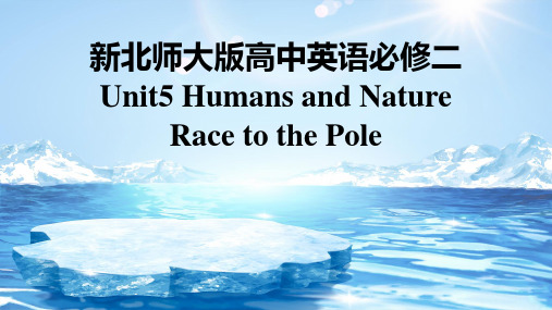 Unit5Lesson3RacetothePole课件-高一英语北师大版