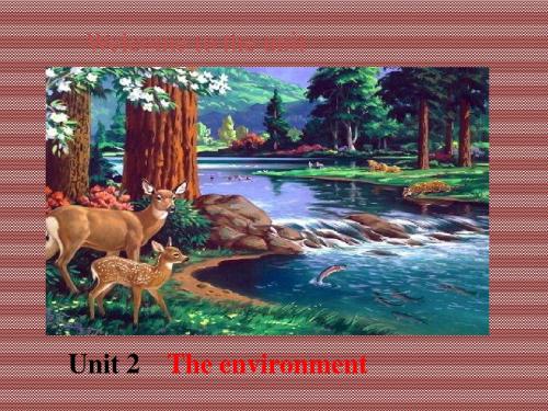 Unit2theenvironment--Welcometotheunit课件2(牛津模块必修5)