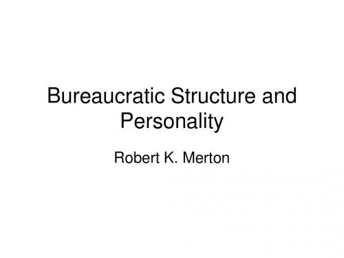 刘亚平 专业英语 刘亚平 专业英语(第十周)bureaucratic structure and personality