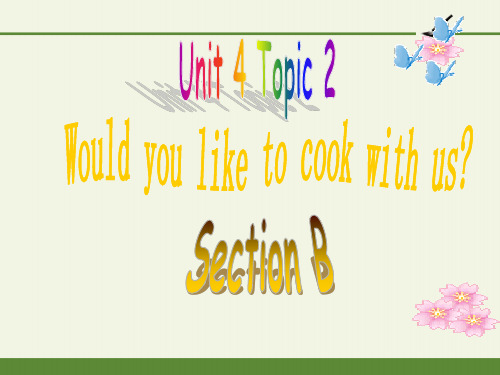 系列(SectionB)Wouldyouliketocookwithus-完整版PPT课件