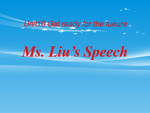 《Ms.Liu's-Speech》Get-ready-for-the-future-PPT下载【品质