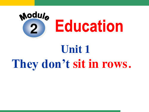 《They don't sit in rows》Education 课件3外研版九年级