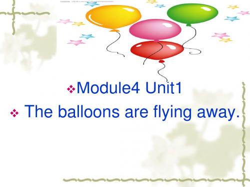 新标准外研社六年级英语下册m4u1The_balloons_are_flying_away.