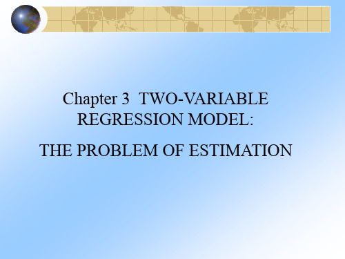 计量经济学(英文PPT)Chapter 3 TWO-VARIABLE REGRESSION MODEL-THE PROBLEM OF ESTIMATION