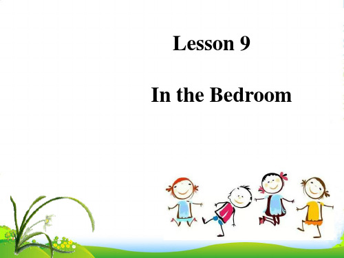 冀教版英语四年级上册Unit 2 Lesson 9 In the Bedroom 2-优课件