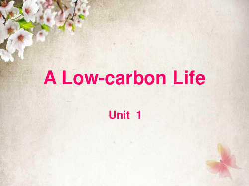 Unit 1-A Low-carbon Life低碳生活