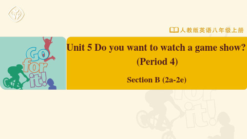 [课件]初中英语 八年级上册Unit 5 Do you wantme show？(Period 4)