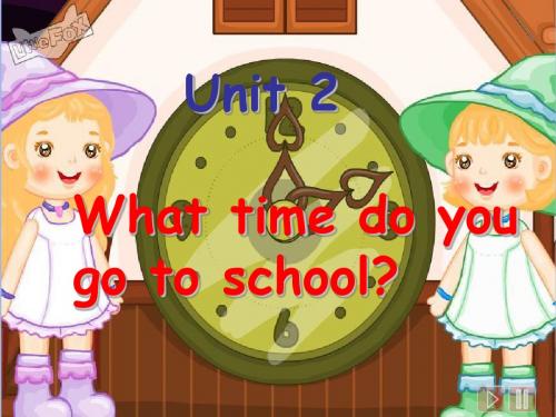 人教版七年级英语下册unit2_what_time_do_you_go_to_school_课件