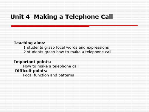 高职高专英语第一册 Unit 4  Making a Telephone Call教学提纲