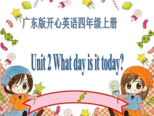 开心学英语四年级上册《Unit 2 What day is it today》ppt课件之一