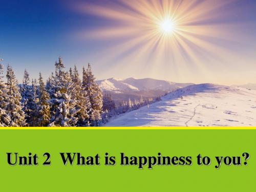 最新牛津译林版高中英语选修六Unit 2What is happiness to youPeriod Six2课件PPT.ppt