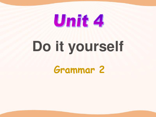 《Do it yourself》GrammarPPT课件