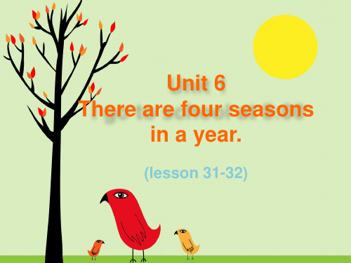 2020年人教精通版六年级上册英语Unit 6 There are four seasons in a year  Lesson 31-32课件