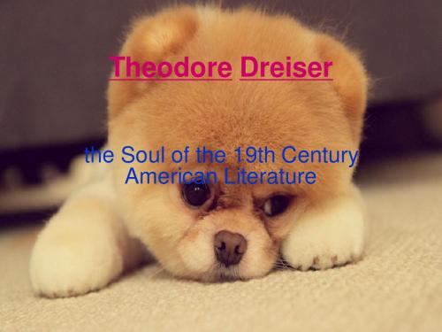 Theodore Dreiser  德莱赛