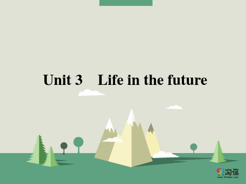 课件2：Unit 3 Life in the future