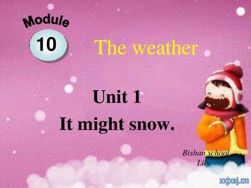 新外研版 八上 M10     U1 It might snow