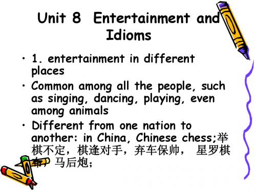 Unit 8 Idioms and Entertainment