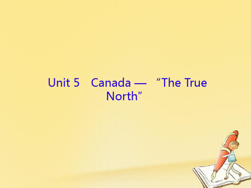 高三英语一轮复习Unit5Canada-“TheTrueNorth”新名师一等奖公开课教学课件