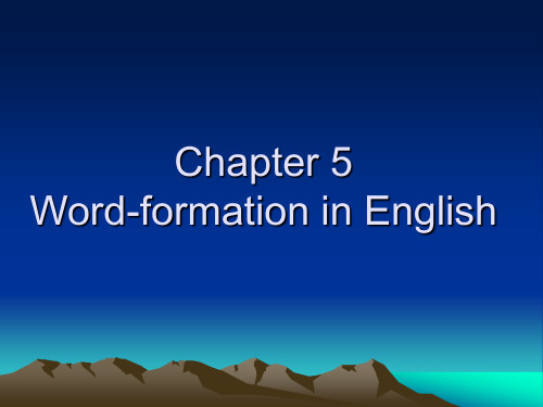 词汇学Chapter 5 Word-formation