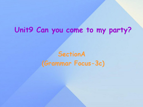 八年级英语上册 Unit 9 Can you come to my party Section A(