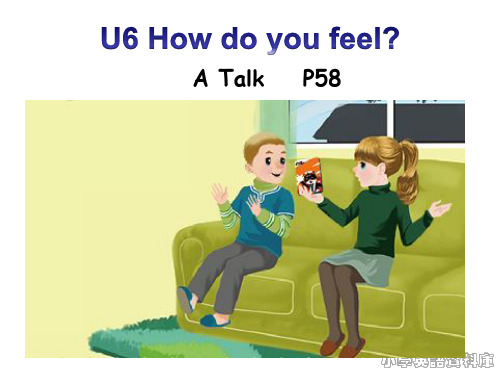 PEP小学六年级英语上册unit6 how do you feel A let's Talk