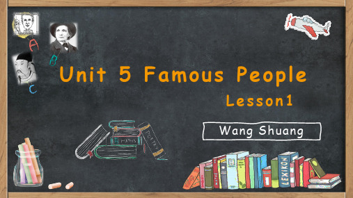 Unit 5 Famous People优秀课件