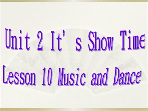 冀教版英语七年级下册Unit 2 Its Show Time Lesson 10 Music an