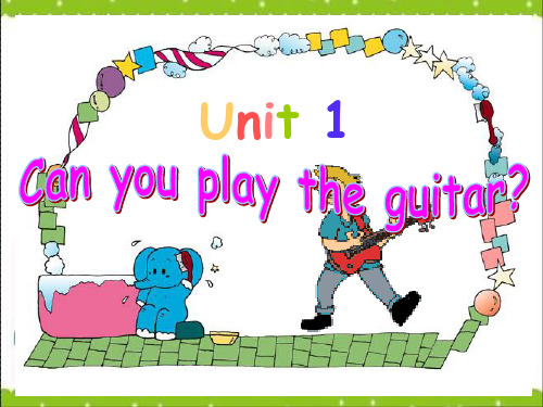 Unit1_Can_you_play_the_guitar_课件(全单元)