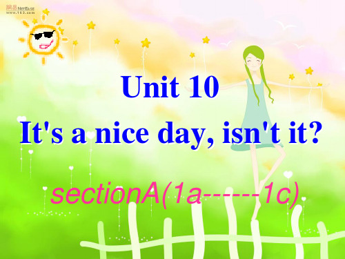 英语：Unit_10_It’s_a_nice_day__isn’t_it课件(人教新目标八年级下) (2)