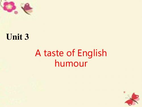 人教版高中英语必修四Unit 3《A taste of English humour》(Section 1)ppt课件