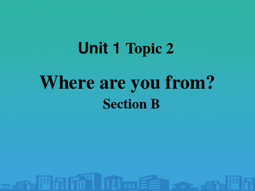 《Where-are-you-from》SectionB-PPT