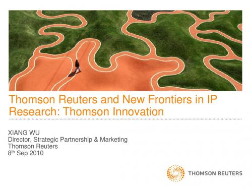 汤森路透 Thomson Reuters-Thomson Reuters and New Frontiers in IP Research Thomson Innovation