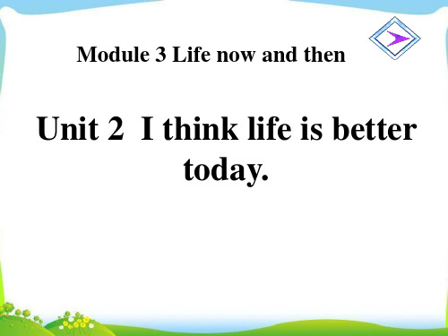 《I think life is better today》Life now and then PP