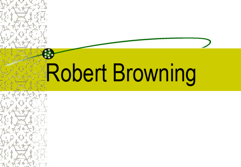 罗伯特 .布朗宁Robert Browning