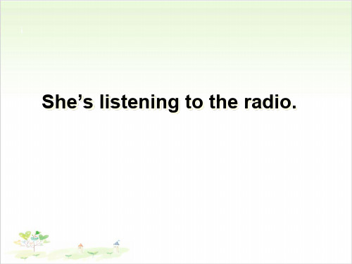 二年级(下)英语公开课- Module 2 Unit 1 She’s listening to th