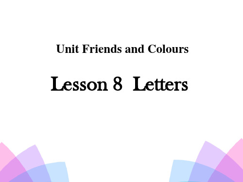 《Letters》Friends and Colours.ppt