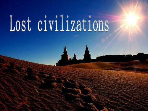 牛津高中英语-模块3-module3-unit3-reading-Lost-civilizations