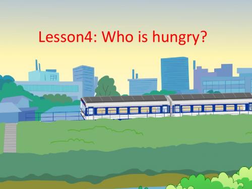 最新英语冀教版小学五年级下册Unit 1 Lesson 4 Who Is Hungry 优质课课件(1)