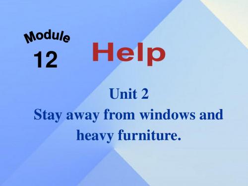 八年级英语上册 Module 12 Help Unit 2 Stay away from windo