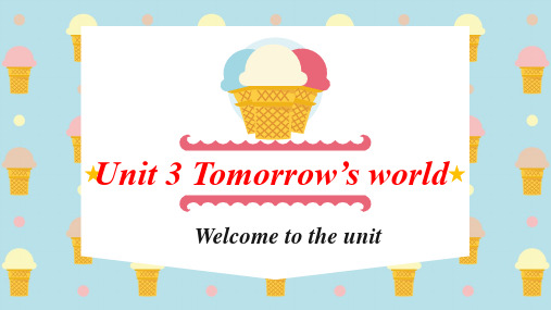 译林英语模块四Unit3 Welcome to the unit (共25张PPT)