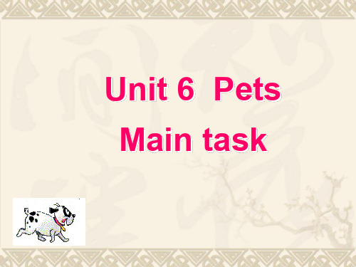 牛津译林版英语七年级下册《Unit 6 Pets》(Main task)课件