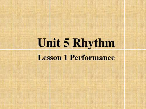 北师大版必修2Unit 5 Rhythm Lesson 1 Performance PPT课件