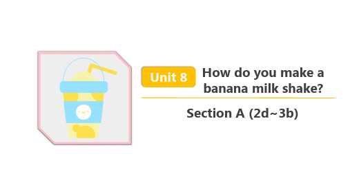 人教新目标英语八年级上 Unit 8 Section A (2d~3b) 精品课件