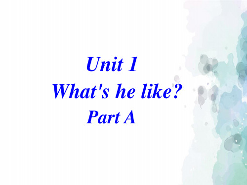 人教PEP版-英语-五年级上册-Unit 1 What's he like Part A 