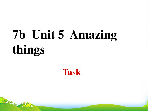 牛津译林版七年级英语下册Unit 5 Amazing things Task优课件(18张)